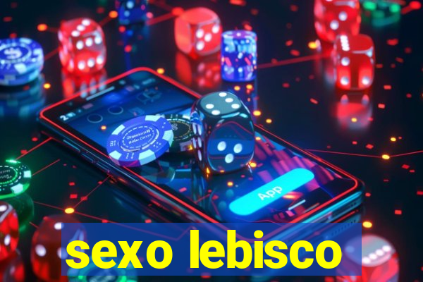 sexo lebisco